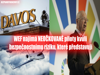 WEF najímá NEOČKOVANÉ piloty, aby je převezli do Davosu: „Bezpečnost našich členů je prioritou č. 1“