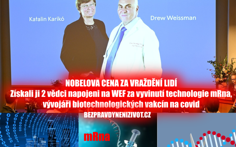 Nobelova cena za vraždění lidí – získali ji 2 vědci napojeni na WEF za vyvinutí technologie mRna, vývojáři biotechnologických vakcín na covid
